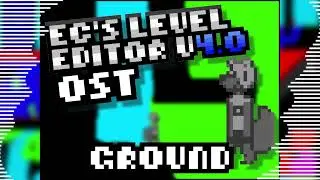 Ec's Level Editor OST - Ground