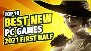 Top 10 Best PC Games of 2021 [First Half]