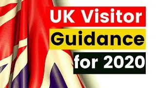 UK Visitor Visa Guidance for 2020