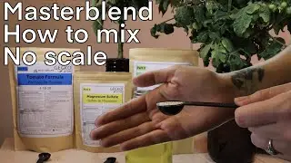 Hydroponics - How to mix Masterblend the Easy Way