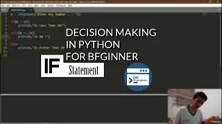 07 - Decision Making Statement (If Statement) | Python For Beginners
