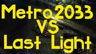 Metro 2033 VS Last Light! - Metro 2033 Gameplay/Commentary