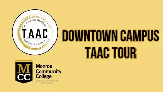 Downtown Campus TAAC Tour - Monroe Community College