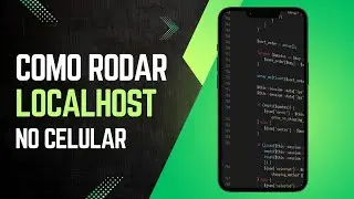Como rodar localhost no celular em 3 MINUTOS