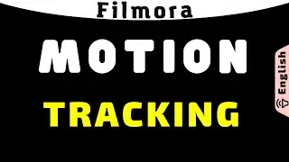 Filmora Motion Tracking Tutorial in Wondershare Filmora | Move a Text or Image to Follow Something