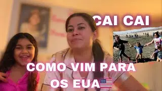 COMO CHEGUEI NOS ESTADOS UNIDOS? / CAI CAI