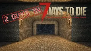 2 Guys in 7 DAYS TO DIE v 1 0 #44 | Robi und die Kammer des Schreckens