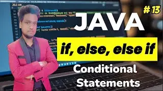 Java Conditional Statements Explained | if, else, else if with Examples