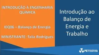 IEQ06 - Balanço de Energia - Introdução ao Balanço de Energia e Trabalho