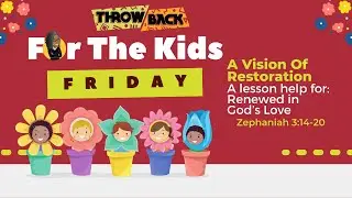 📚❤️👧🏾👦🏽 Sunday School For the Kids - Zephaniah 3:14 20