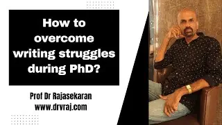 Tackling writing struggles during research #profdrrajasekaran #phdthesis #writing