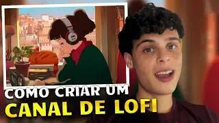 How to create a LOFI CHANNEL: Everything You Need to Know About!