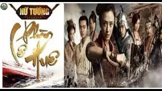 #06 Phim Truyện | Nữ Tướng Truyền Kỳ Tập 06