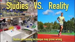 Studies vs Reality when it comes to running technique