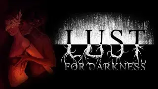 Lust for Darkness Kickstarter Beta Gameplay
