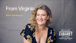From Virginia | Imogen Kelly - Bent Burlesque