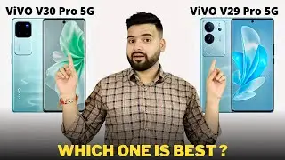 Vivo V30 Pro vs Vivo V29 Pro - Full Comparison | Should I buy Vivo V30 Pro ??🤔