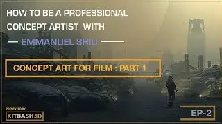 Pitching, Pre-Pro & VFX | How to be a Professional Concept Artist with Emmanuel Shiu