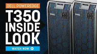 Dell PowerEdge T350 | Inside Look