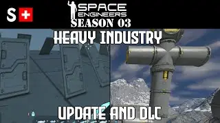 Space Engineers: Heavy Industry - Update and DLC