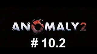Anomaly 2 #10 Концовка 2