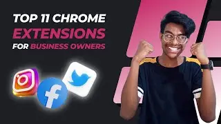 11 Best Chrome Extensions for Every Business Owner | Top 11 Chrome Extensions for Entrepreneurs 2022
