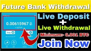Future Bank | Live Deposit and 2nd Live Withdrawal | grow BTC with Future Bank |(hindi)Workwithdilep