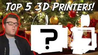 Top 5 3D Printers (2020)