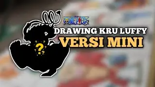 MENGGAMBAR KRU MUGIWARA VERSI MINI