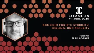 Fred Posner - Kamailio for RTC Stability, Scaling, and Security