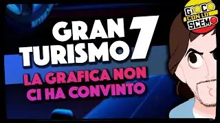 GRAN TURISMO 7 - La GRAFICA non ci ha convinto