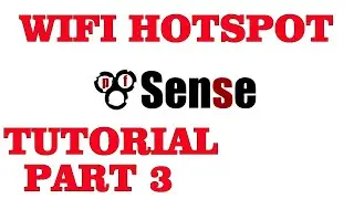 PFSENSE CAPTIVE PORTAL (WIFI HOTSPOT) TUTORIAL PART 3