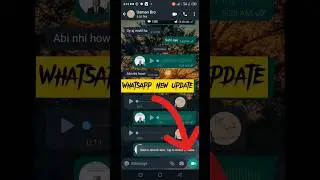 Whatsapp new update about video message