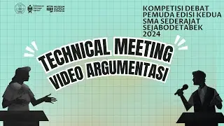 [Rekaman]🔴🔴TECHNICAL MEETING Video Argumentasi Kompetisi Debat Pemuda Tahun 2024