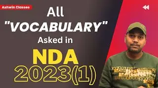 All Synonyms, Antonyms & Idioms Asked in NDA 2023 (I) || Word Power || English By Ashwin Sir