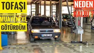 I TOOK MY TOFAŞ FOR INSPECTION | WHY WAS IT STOPPED? | HOW MUCH ARE THE VEHICLE INSPECTION FEES?