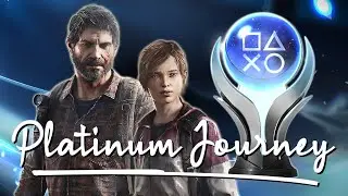 The Last of Us Part I - Platinum Journey