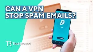 Can A VPN Stop Spam Emails?