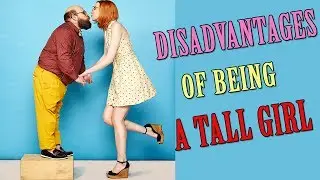 7 Disadvantages Of Being A Tall Girl | Tall Girl's Problems
