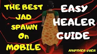 Easiest Jad Spawn On Mobile + Easy Healers Guide
