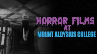 Horror Films 101 at Mount Aloysius College!