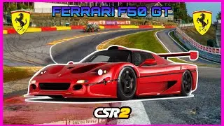 :CSR2: FERRARI F50 GT\TEST DRIVE✓✓