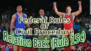 Relation Back (Rule 15c)