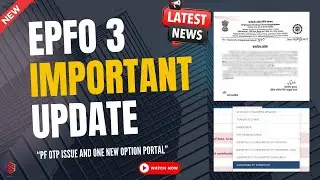 EPFO 3 Important Update 2024 | OTP issue and Mobile number Change | PF email sms | PF Exemption