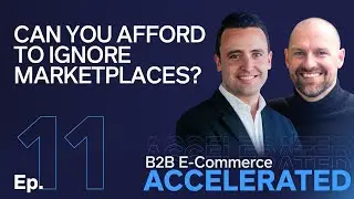 The Amazon Effect: Can You Afford To Ignore B2B E-commerce Marketplaces? E11