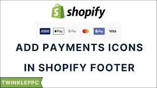 How To Add Payment Icons on Shopify Footer