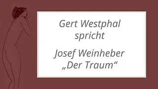 Josef Weinheber „Der Traum“