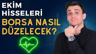 Borsa Düzelecek Mi? Ekim Hisseleri Ay Ortasında Ne Olacak?