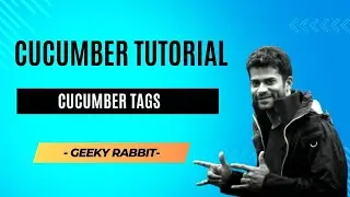 Cucumber Tutorial | Geeky Rabbit | Cucumber Tags