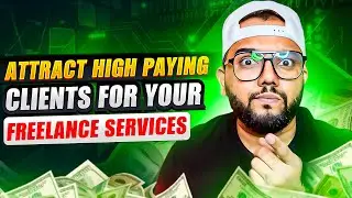 Attract HIGH PAYING clients in freelancing Finally Revealed | Bhushan Boudhankar